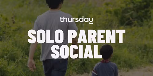 Thursday | Solo Parent Social | San Antonio