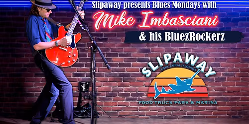Mike Imbasciani & his BluezRockerz @ Slipaway!