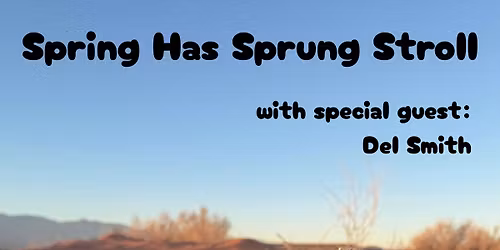 Spring Has Sprung Stroll