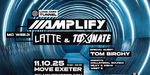 LDT Presents: Amplify, Latte &amp; Toxinate, MC Weeji + Support | 11.10.25 | Move Exeter