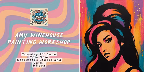 Craft and Canvas Painting Workshop: Amy Winehouse