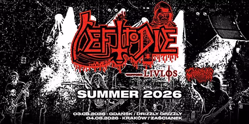 Left To Die + Livlos, Chaotian \/ 4 VIII 2026 \/ Krak\u00f3w
