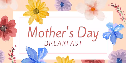 Mother's Day Breakfast
