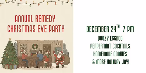 Remedy Famous Christmas Eve Party