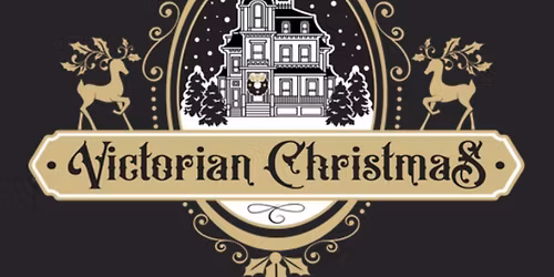 2025 Victorian Christmas Tour of Homes, Historic Buildings & Churches