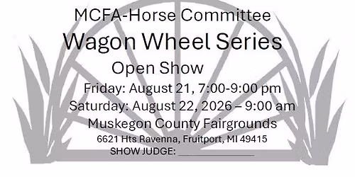 MCFA WAGON WHEEL FAIR OPEN SHOW