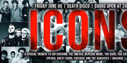 ICONS | Friday June 05 2026 | The Cure, Joy Division, The Sisters of Mercy, Depeche Mode, The Smiths