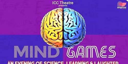 Mind Games- A night of Science, Learning & Laughter