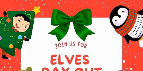Elves Day Out!