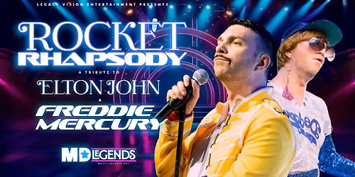 ROCKET RHAPSODY: A Tribute to Elton John & Freddie Mercury