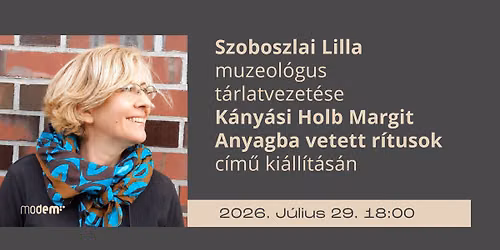 Szoboszlai Lilla muzeol\u00f3gus t\u00e1rlatvezet\u00e9se az Anyagba vetett r\u00edtusok c\u00edm\u0171 ki\u00e1ll\u00edt\u00e1son