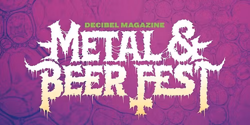 Decibel - Metal & Beer Festival: 3-DAY PASS (Pre-Fest at Ratio)