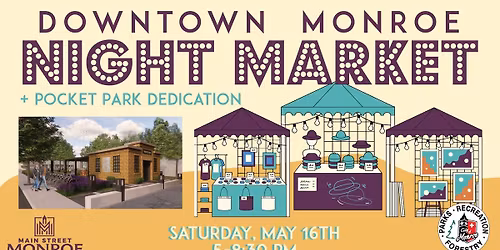 Downtown Monroe Night Market & Pocket Park Dedication 