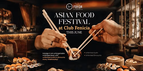 Asian Food Festival at Club Fenicia — Club Fenicia | Sector 5, Salt Lake, Kolkata