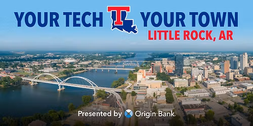 Your Tech, Your Town: Little Rock