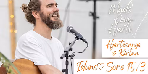 Mads Løvehjerte  ♡ Hjertesange og Kirtan ♡ Iduns Hjerte, Sorø ♡
