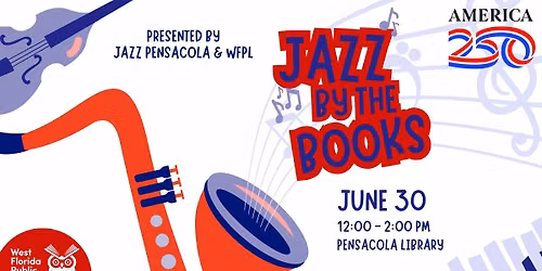 Jazz by the Books: America 250 at Pensacola Library