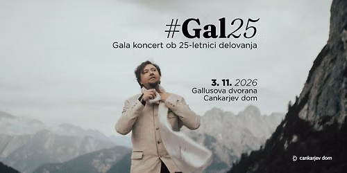 Gal Gjurin \u2013 #GAL 25 \u2013 Gala koncert ob 25-letnici delovanja