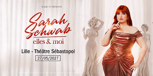 Sarah Schwab \u00b7 Th\u00e9\u00e2tre S\u00e9bastopol, Lille \u00b7 27\/05\/27
