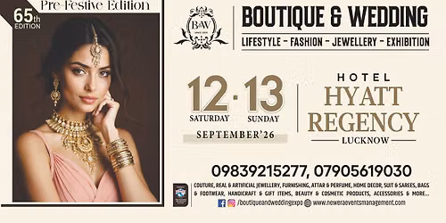 BOUTIQUE & WEDDING EXPO - September 2026 Lucknow Edition