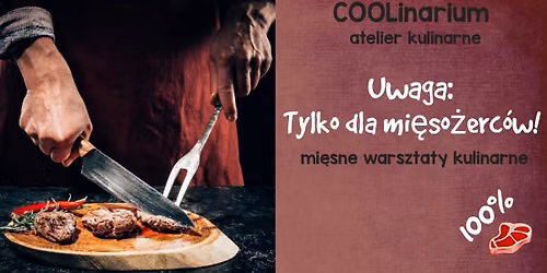 Warsztaty Kulinarne \u201eTylko dla mi\u0119so\u017cerc\u00f3w" 26.08.2026