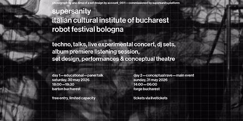 Supersanity x Italian Cultural Institute of Bucharest x Robot Festival