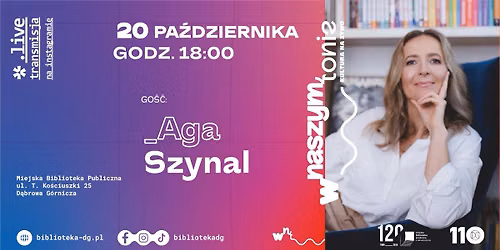 W naszym tonie \u2013 Kultura na \u017cywo. Spotkanie z Ag\u0105 Szynal