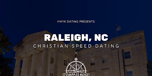 \u271d\ufe0fRaleigh Christian Speed Dating | IYKYK Dating | 20s-30s | 8\/10\/26