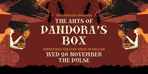 The Ants of Pandora's Box | Improv Theatre Show in English