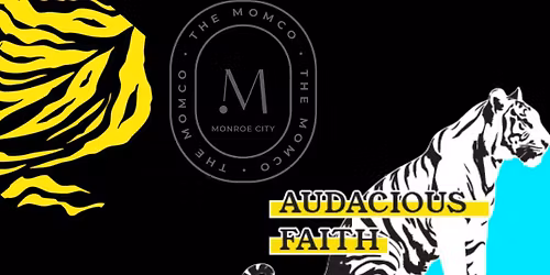 Monroe City MomCo\u0332 Meetup \u2022 AUDACIOUS FAITH