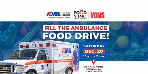 "Fill the Ambulance" Food Drive Benefitting Food Share of Ventura County