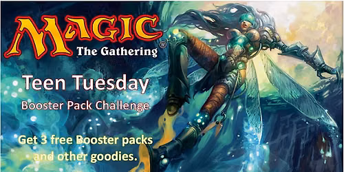 Teen Tuesday-Magic the Gathering