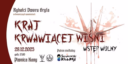 Kraj Krwawi\u0105cej Wi\u015bni - spektakl opowiadaczy