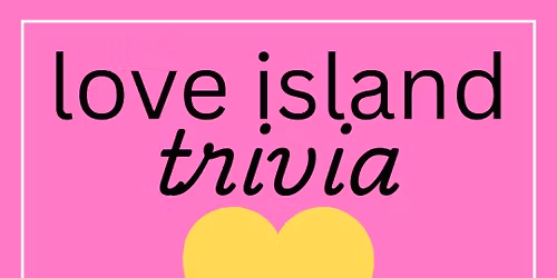 Love Island Trivia!