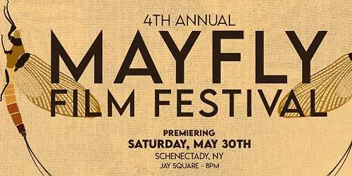 4th Annual Mayfly Film Festival