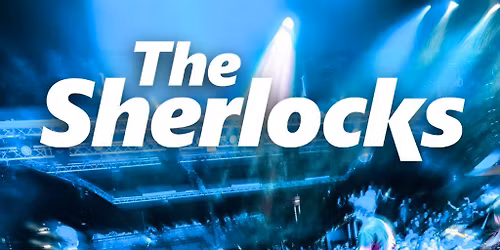 The Sherlocks - Unit 51, Aberdeen