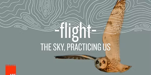GALLERY EXHIBIT: -flight- the sky, practicing us