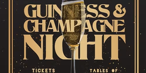 Guinness & Champagne Night