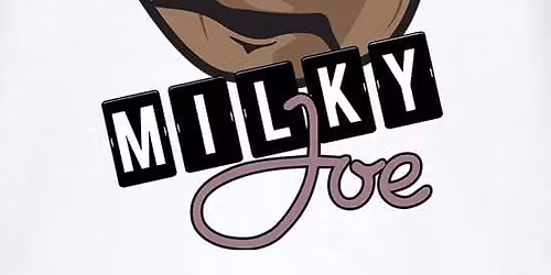 Milky Joe