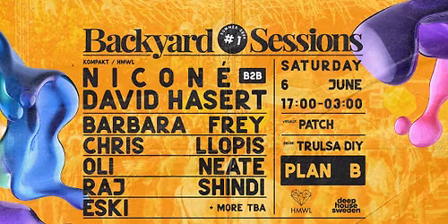 Backyard Sessions #1 - 6 June (Day & Night) - with Nicon\u00e9, David Hasert and local support @ Plan B