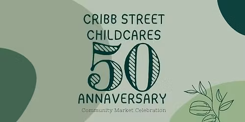 Cribb Street Childcare Centre\u2019s 50th Anniversary 