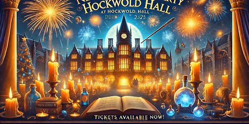 \ud83c\udf89 Wizarding New Year's Eve Party at Hockwold Hall \ud83e\ude84\u2728 (\u00a389)