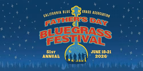 51st Annual Father's Day Bluegrass Festival - Grass Valley