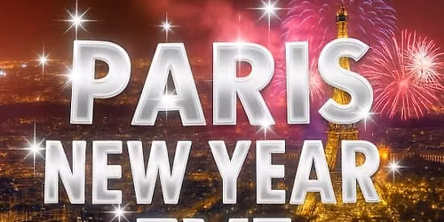 PARIS NEW YEAR 2026 : la BiG soir\u00e9e du 31