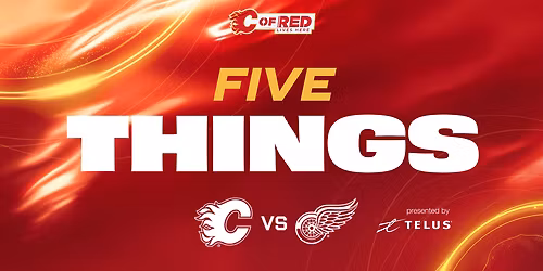 Calgary Flames at Detroit Red Wings at Little Caesars Arena