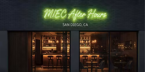 MIEC After Hours - San Diego