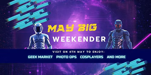 May BIG Weekender