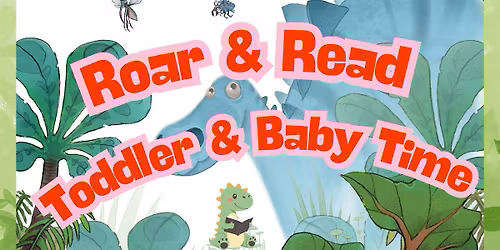 Roar & Read Baby and Toddler Time