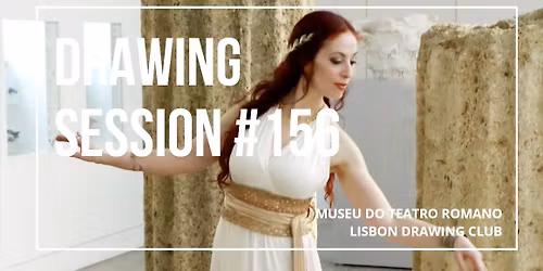 Drawing Session #156 | Lisbon Drawing Club