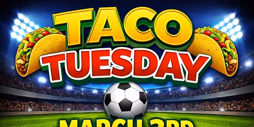 Taco Tuesday social.